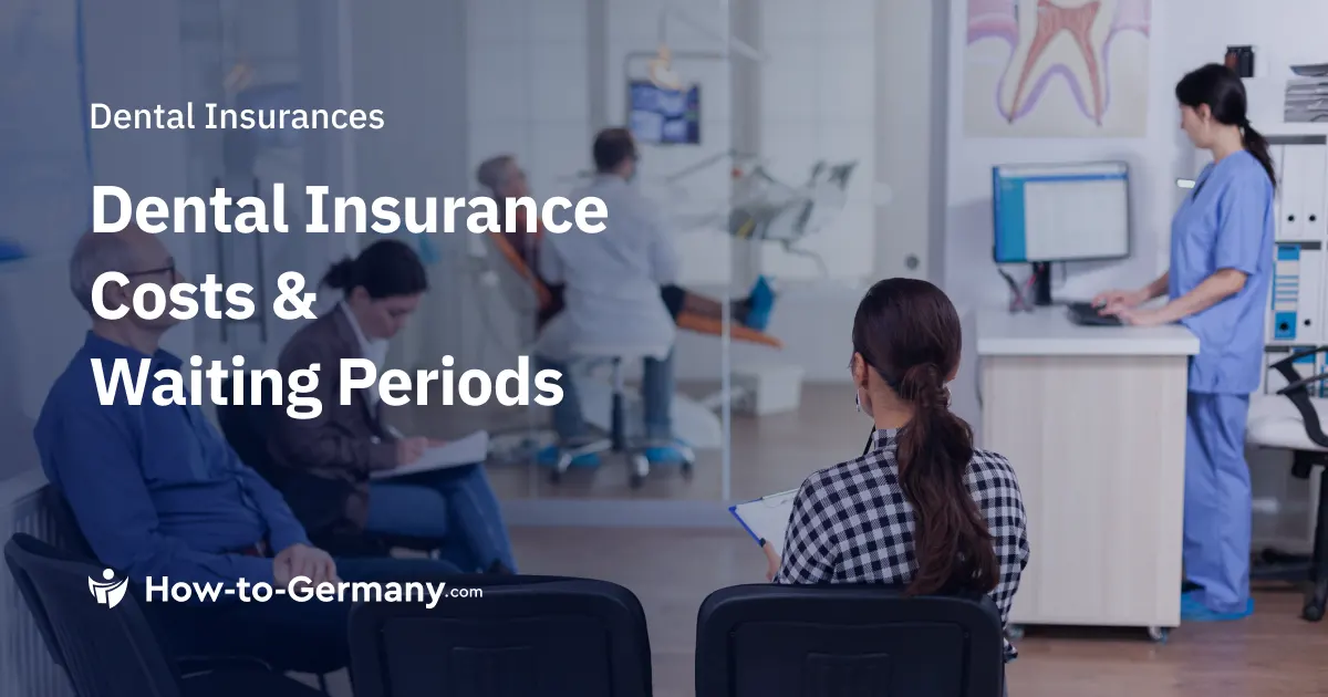 Supplementary Dental Insurance in Germany: Costs and Waiting Periods