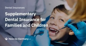 Supplementary Dental Insurance for Families and Children in Germany