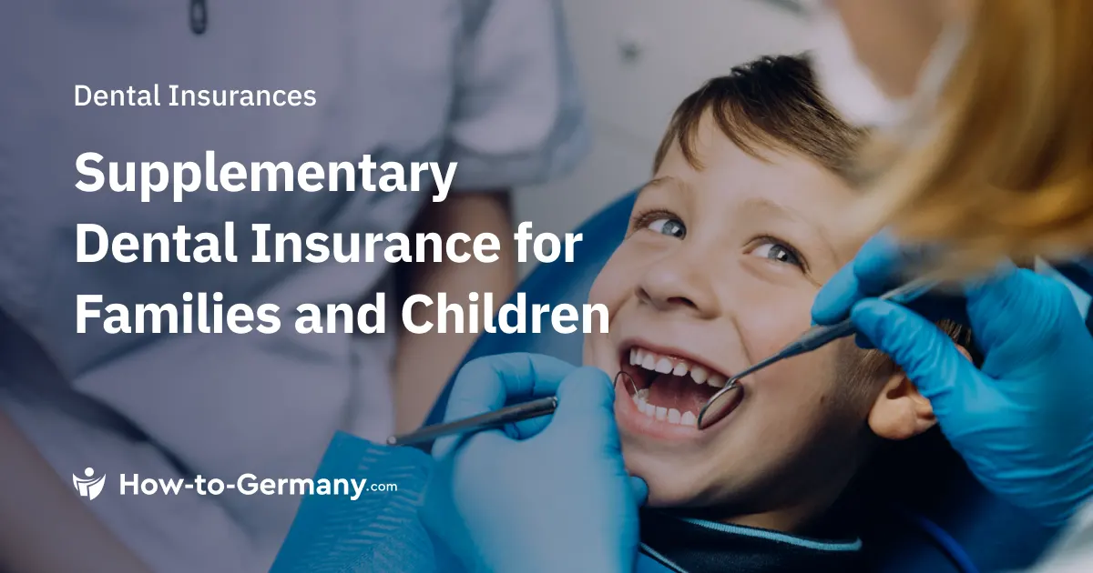 Supplementary Dental Insurance for Families and Children in Germany