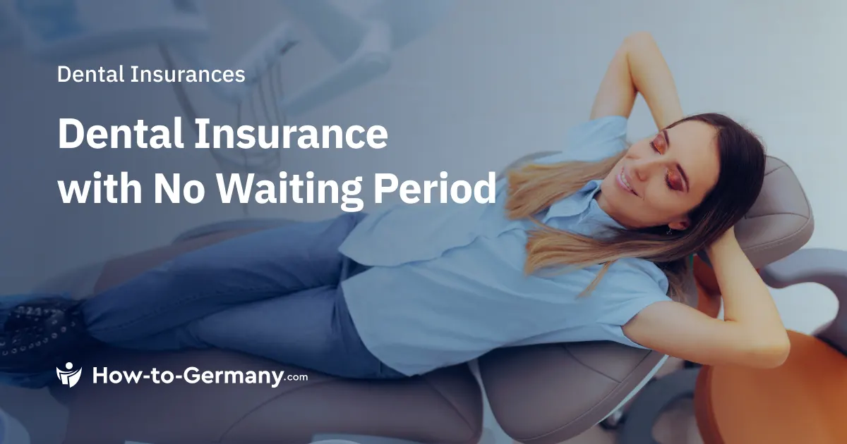 Supplementary Dental Insurance in Germany with No Waiting Period