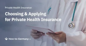 Choosing & Applying for Private Health Insurance in Germany