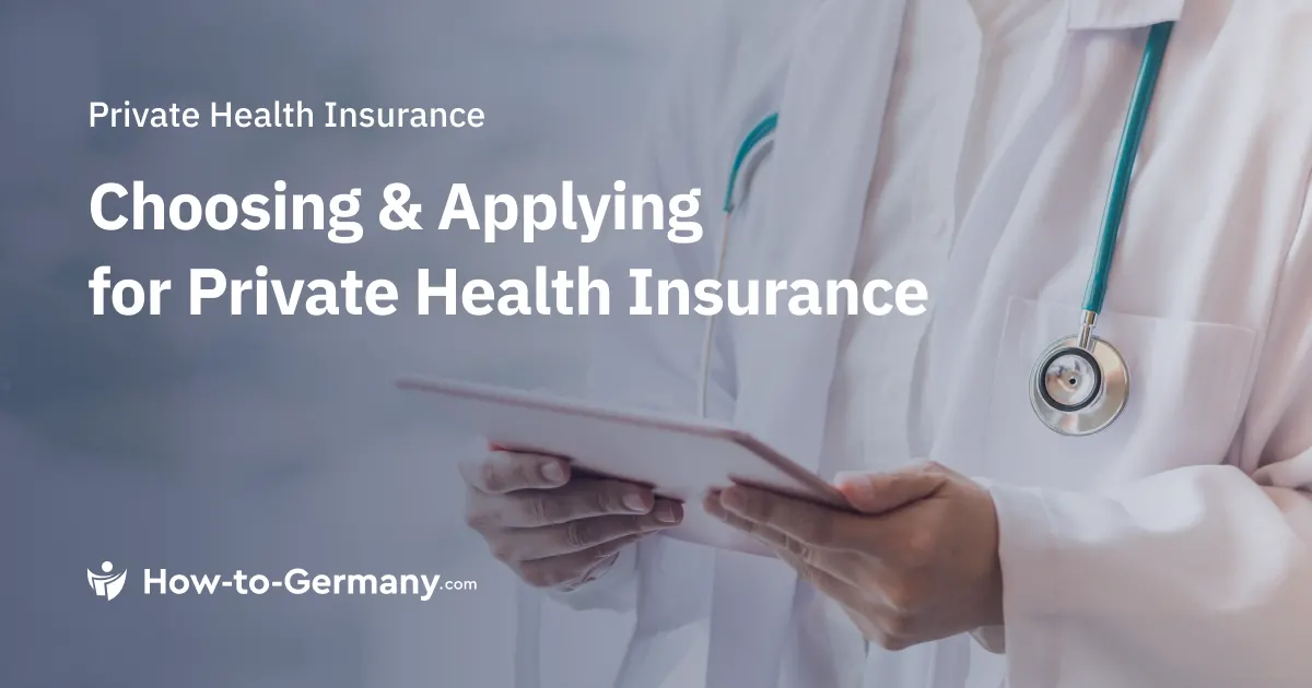 Choosing & Applying for Private Health Insurance in Germany