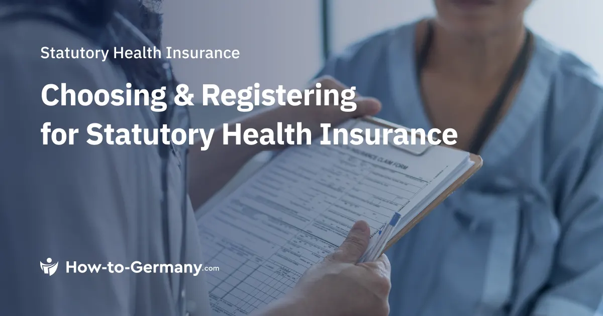 Choosing & Registering for Statutory Health Insurance in Germany
