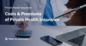 Costs & Premiums of Private Health Insurance in Germany