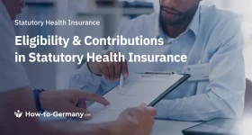 Eligibility & Contributions in Statutory Health Insurance in Germany