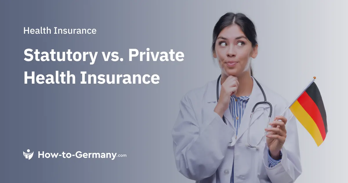 Statutory vs. Private Health Insurance in Germany