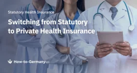 Switching from Statutory to Private Health Insurance in Germany