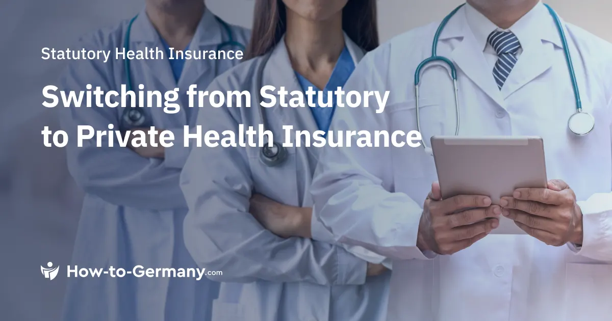 Switching from Statutory to Private Health Insurance in Germany